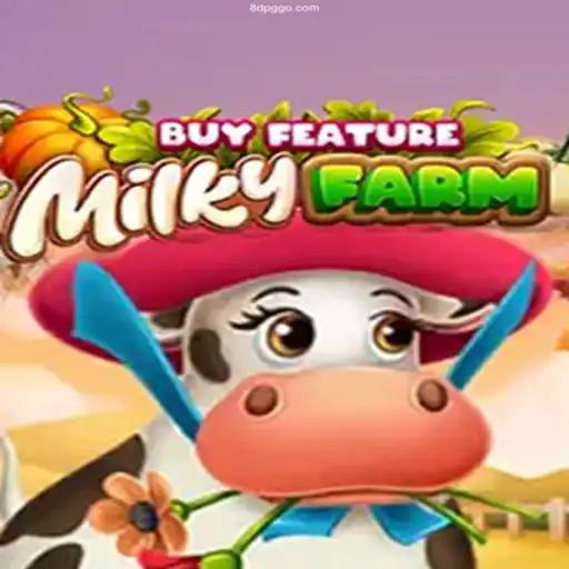 Discover MilkyFarmBuyFeature: A Unique Gaming Experience with 8DPG.COM